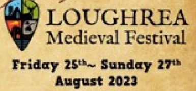Loughrea Medieval Festival 2023