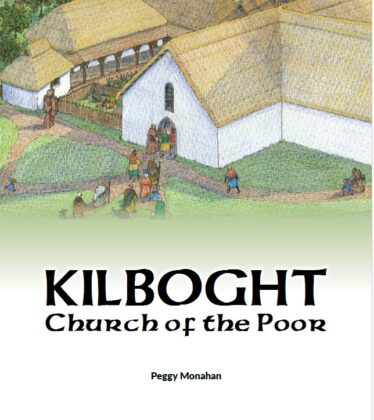 Reconstruction drawing of Kilboght Church with the name of the Book - Kilboght Church of the Poor, Peggy Monahan written in the foregraound