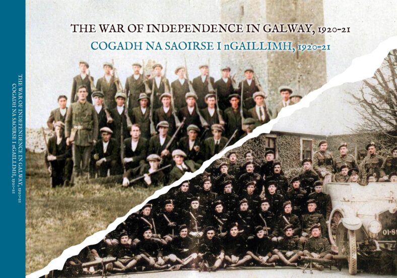The War of Independence in Galway 1920-1921 Publication by Brendan McGowan Galway City Museum