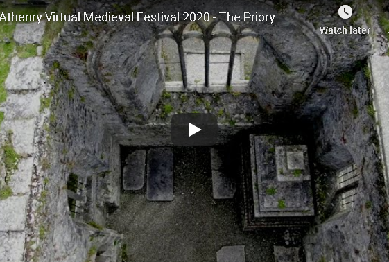Athenry Virtual Medieval Festival 2020 - The Priory