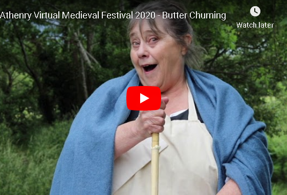 Athenry Virtual Medieval Festival 2020 - Butter Churning