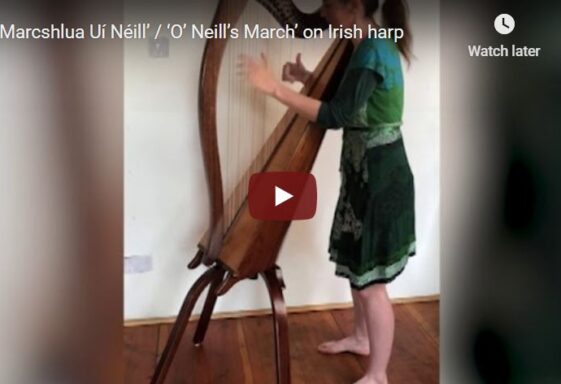 ‘Marcshlua Uí Néill’ / ‘O’ Neill’s March’ on Irish harp