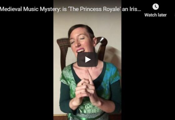 Medieval Music Mystery: is ’The Princess Royale' an Irish composition, or English folkdance?