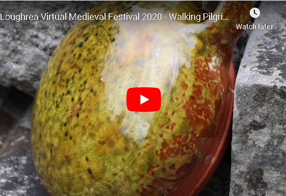Loughrea Virtual Medieval Festival 2020 - Walking Pilgrims