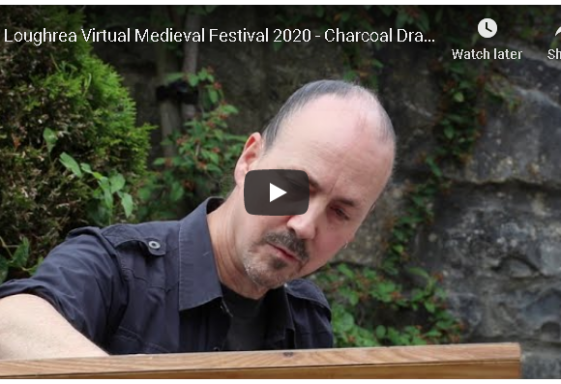 Loughrea Virtual Medieval Festival 2020 - Charcoal Drawing