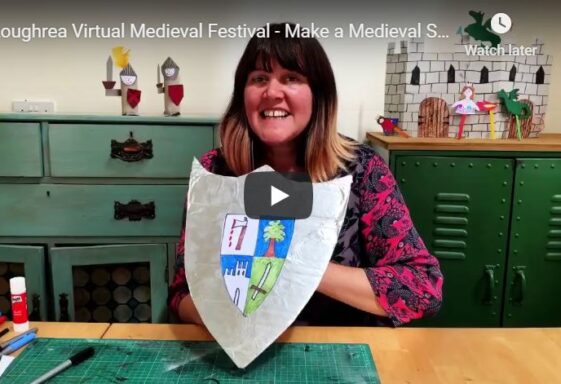 Loughrea Virtual Medieval Festival - Make a Medieval Sheild and Sword