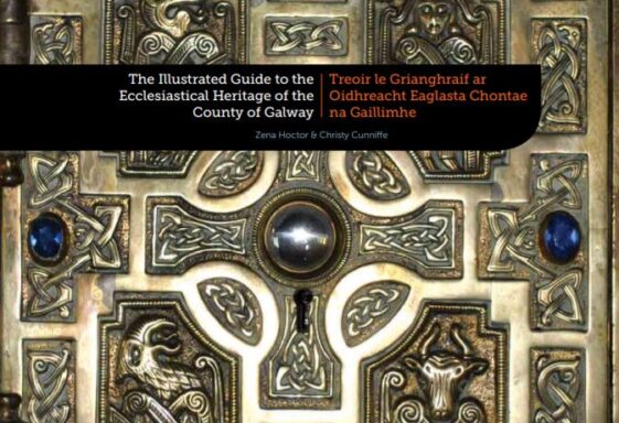 The Illustrated Guide to the Ecclesiastical Heritage of the County of Galway