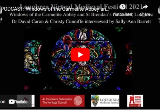 The Windows of the Carmelite Abbey and St Brendan’s Cathedral, Loughrea