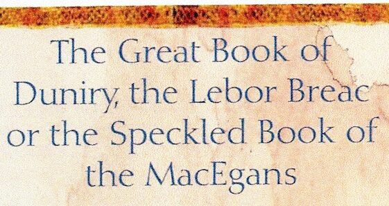 The Lebor Breac or the Speckled Book of the MacEgans